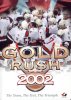 Gold Rush - The Team, The Test, The Triumph